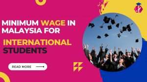 Read more about the article Minimum wage in Malaysia for international students​