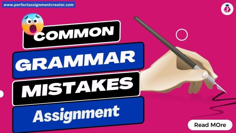 Common Grammar Mistakes in your assignment