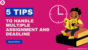 Read more about the article How to handle multiple assignment and Deadline