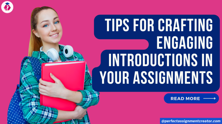 Tips for Crafting Engaging Introductions in Assignments