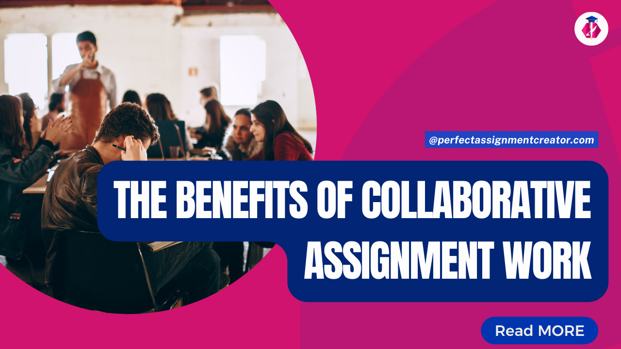 benefits-of-collaborative-assignment-work-perfect-assignment-creator