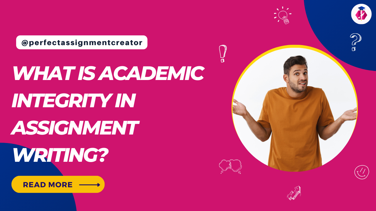 What is academic integrity assignment?​