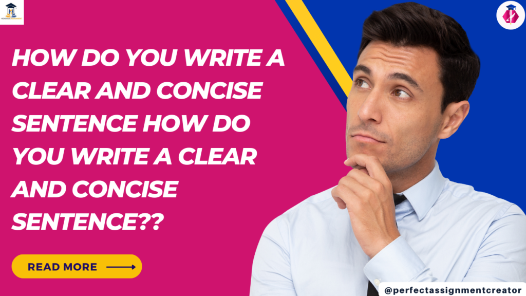 How do you write a clear and concise sentence?