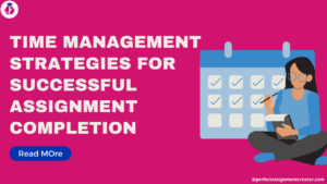 Read more about the article Time Management Strategies for Assignment
