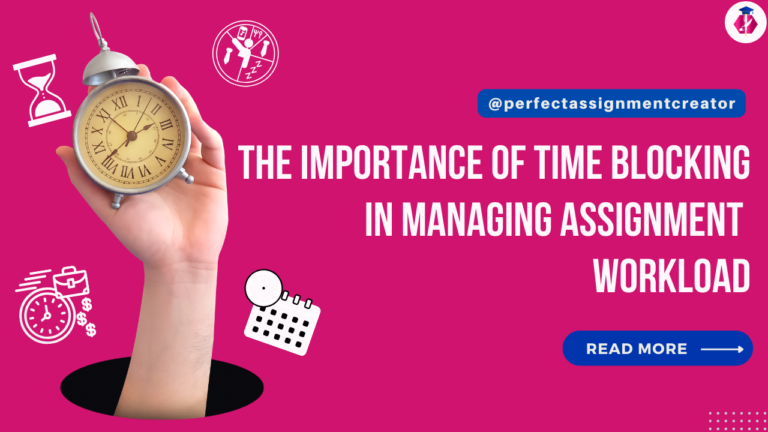The Role of Time Blocking in Managing Assignment