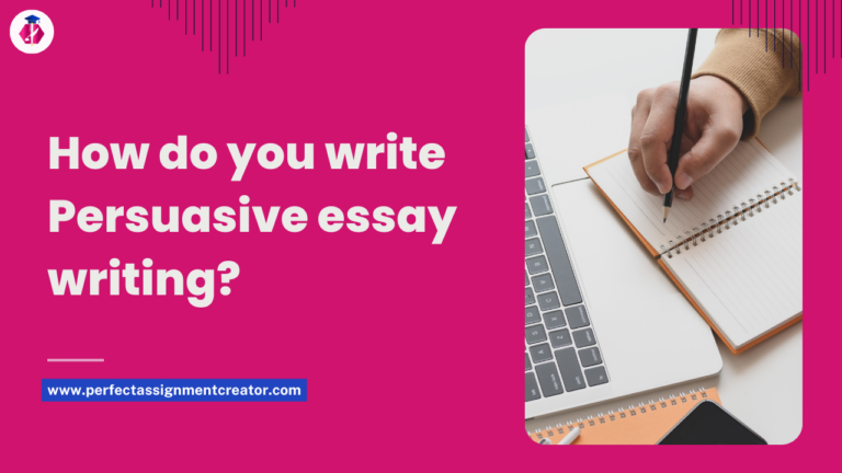 How do you write Persuasive essay writing?