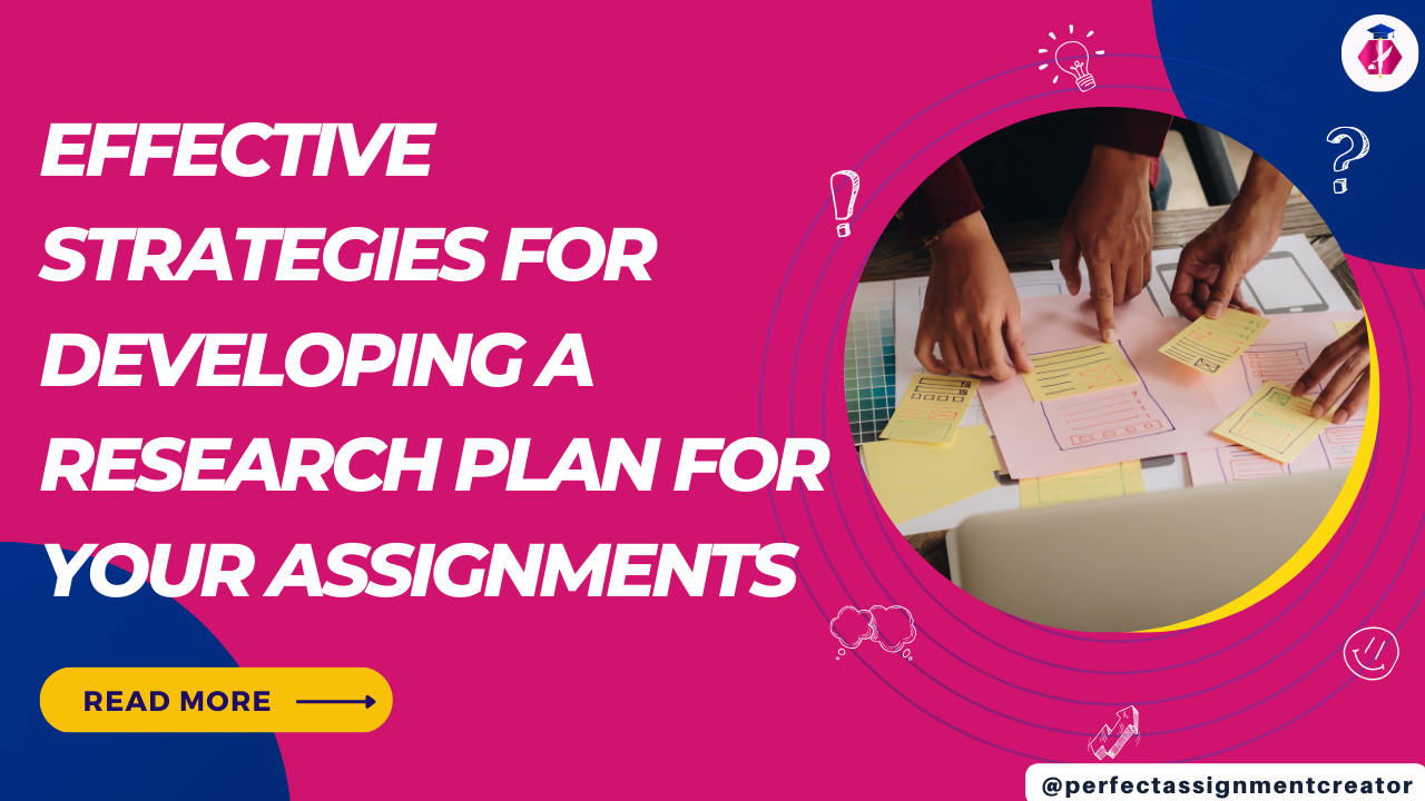 Effective Research Strategy For Developing a Plan For Your Assignments