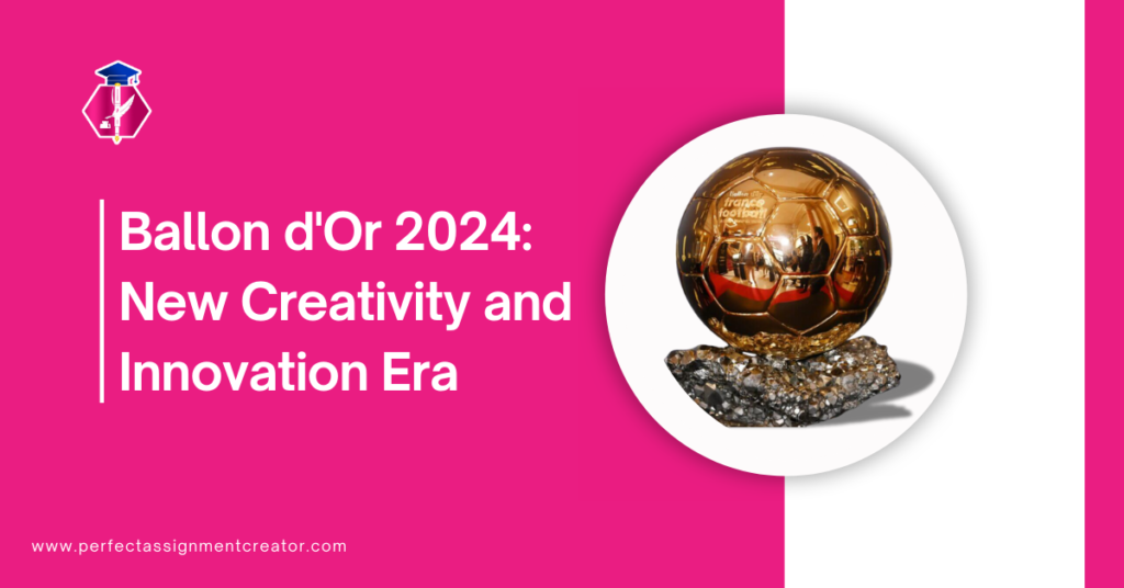 Ballon d'Or 2024: New Creativity and Innovation Era