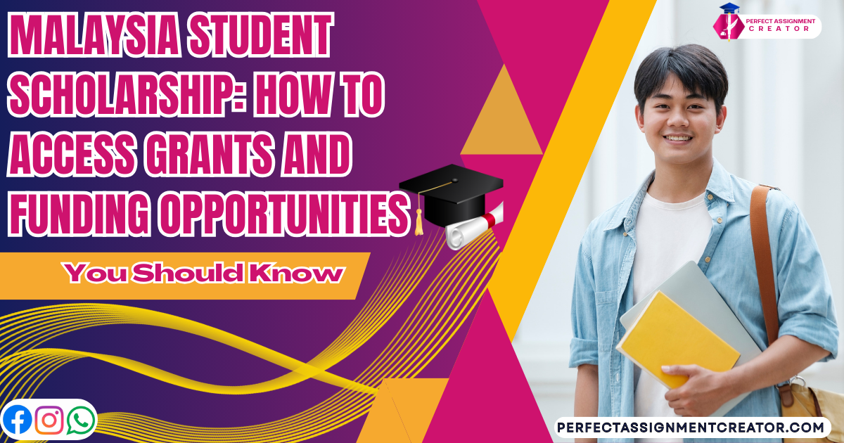 Malaysia Student Scholarship: How to Access Grants and Funding Opportunities