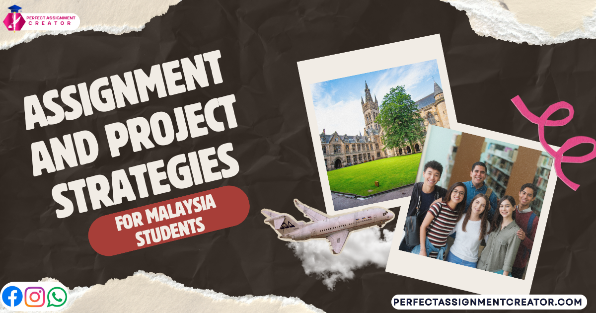 Effective Assignment and Project Strategies for Malaysian Students