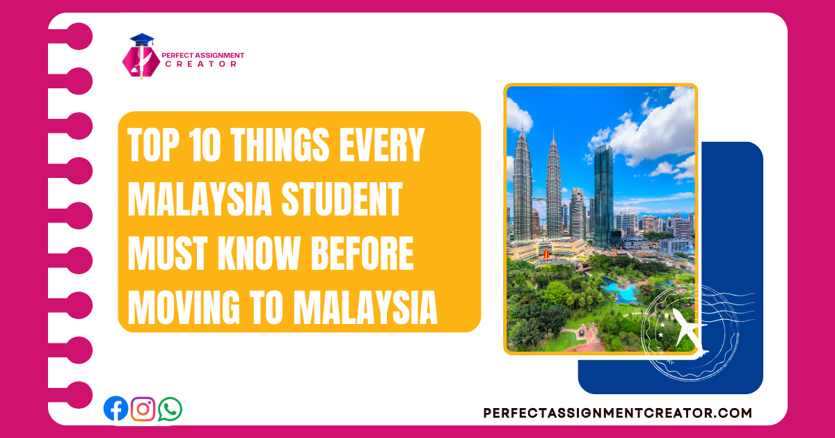 Top 10 Things Every Malaysia Student Must Know Before Moving to Malaysia