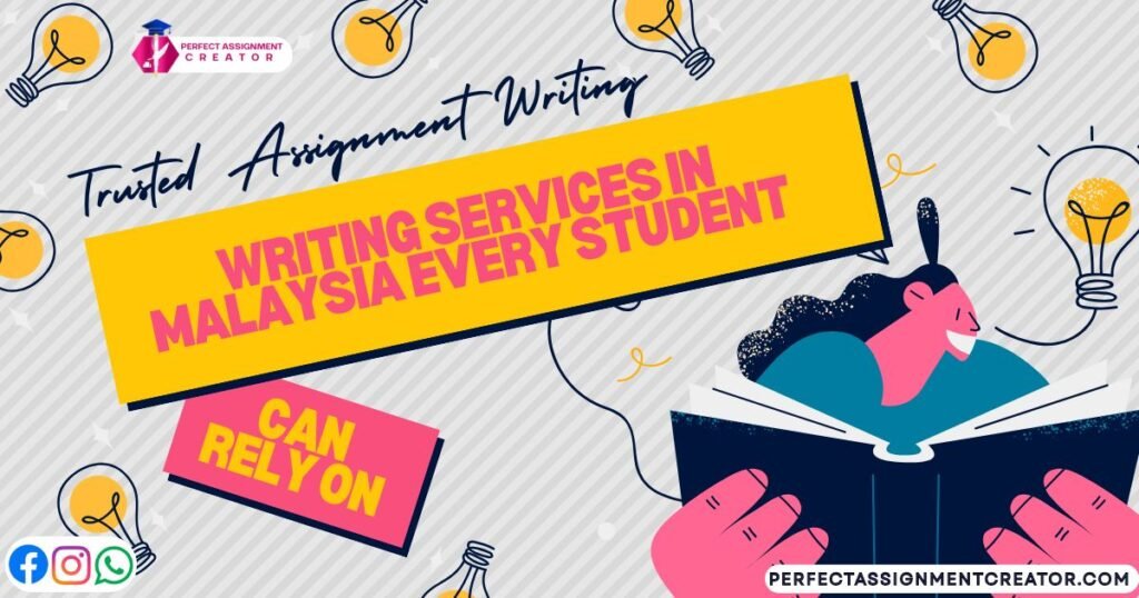 Trusted Assignment Writing Services in Malaysia Every Student Can Rely On