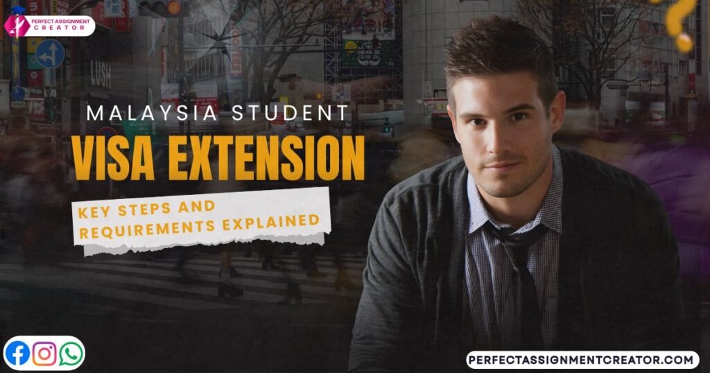 Student Visa Extension Guide for Malaysia