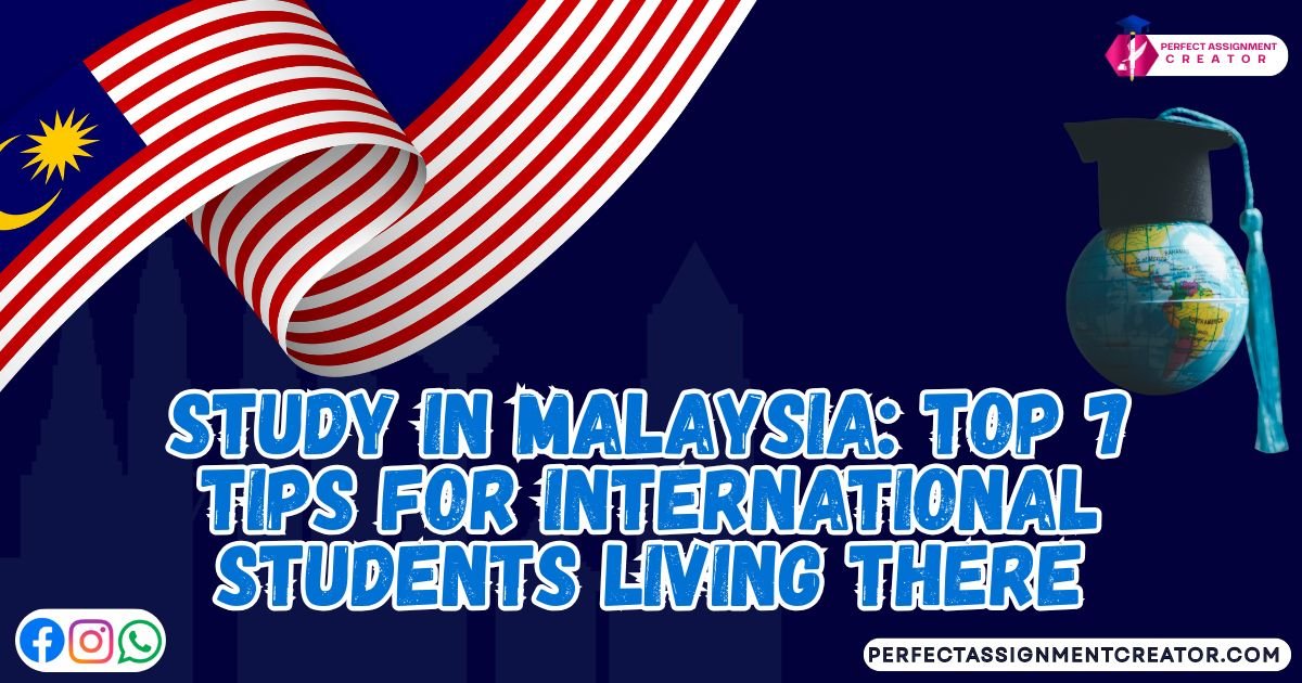 Study in Malaysia: Top 7 Tips for International Students Living There