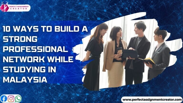 10 Ways to Build a Strong Professional Network While Studying in Malaysia