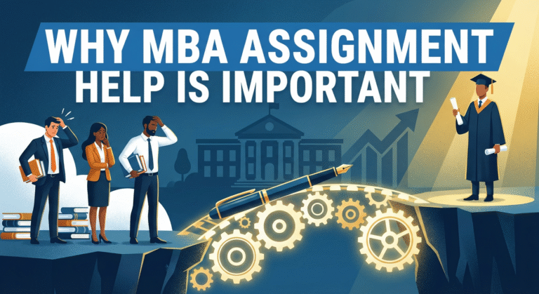 Ace Your MBA: The Ultimate Guide to MBA Assignment Help