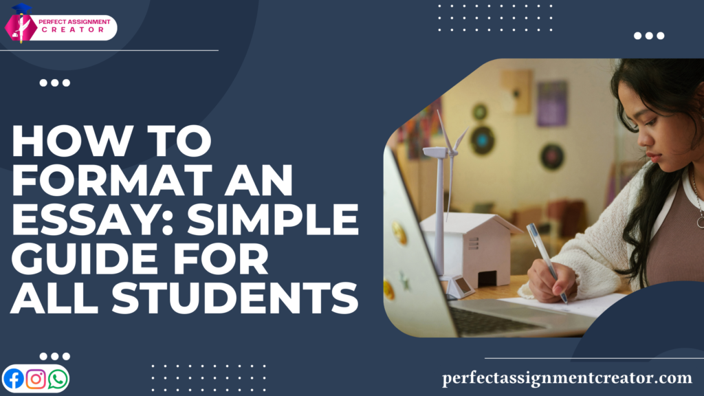 How to Format an Essay: Simple Guide for All Students