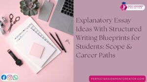 Read more about the article Explanatory Essay Ideas With Structured Writing Blueprints for Students: Scope & Career Paths