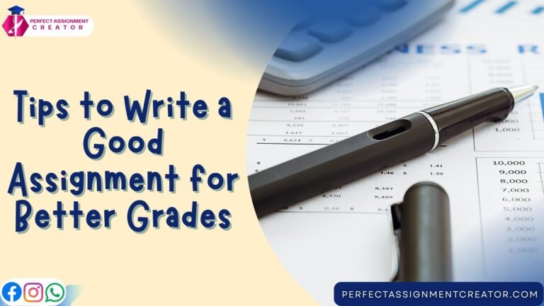 Tips to Write a Good Assignment for Better Grades