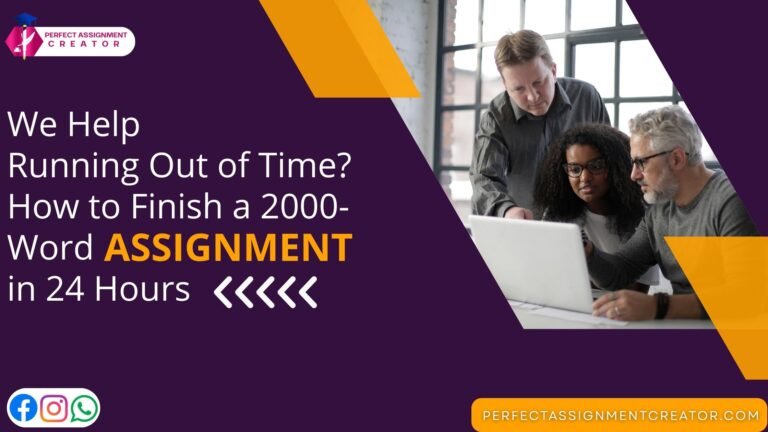 Running Out of Time? How to Finish a 2000-Word Assignment in 24 Hours