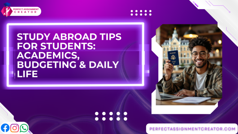 Study Abroad Tips for Students: Academics, Budgeting & Daily Life