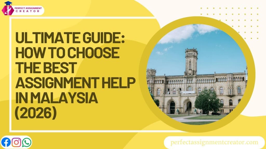 Ultimate Guide: How to Choose the Best Assignment Help in Malaysia 2026