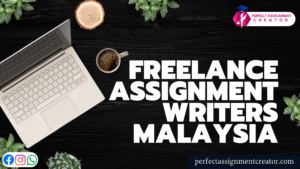 Top Freelance Assignment Writers Malaysia What to Look For & Where to Find Them