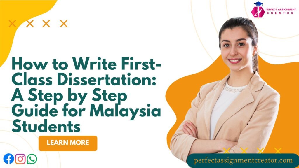 How to Write First-Class Dissertation: A Step-by-Step Guide for Malaysia Students