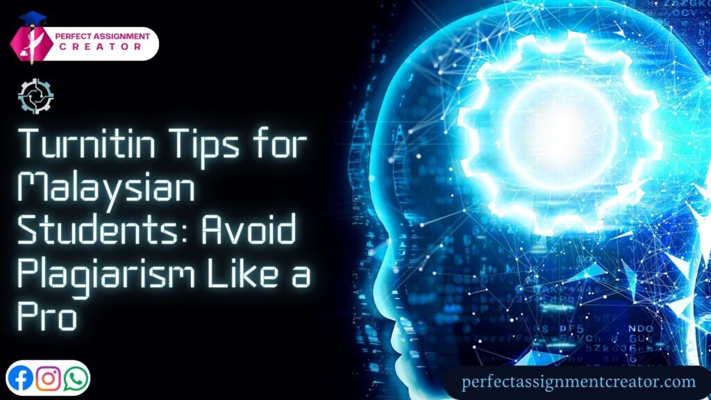 Turnitin Tips for Malaysian Students: Avoid Plagiarism Like a Pro