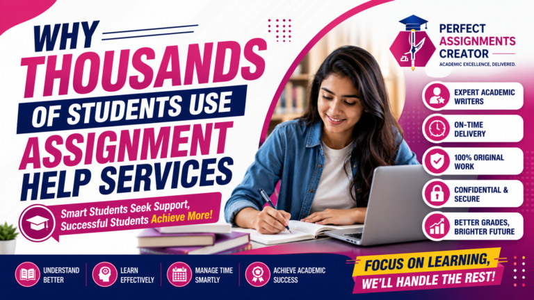 Why Thousands of Students Use Assignment Help Services.