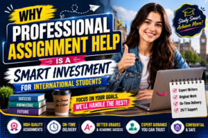 Read more about the article Why Professional Assignment Help Is a Smart Investment for International Students