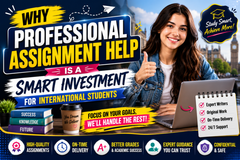 Why Professional Assignment Help Is a Smart Investment for International Students